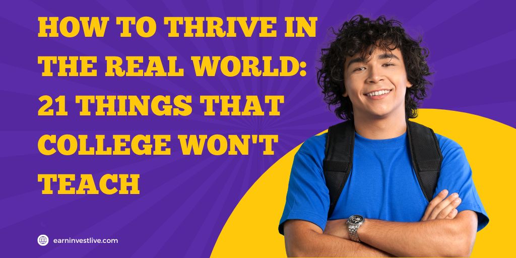 How to thrive in the real world: 21 things that college won't teach
