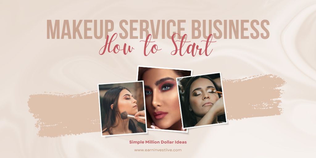 How to Start a Makeup Service Business: Simple Million Dollar Ideas