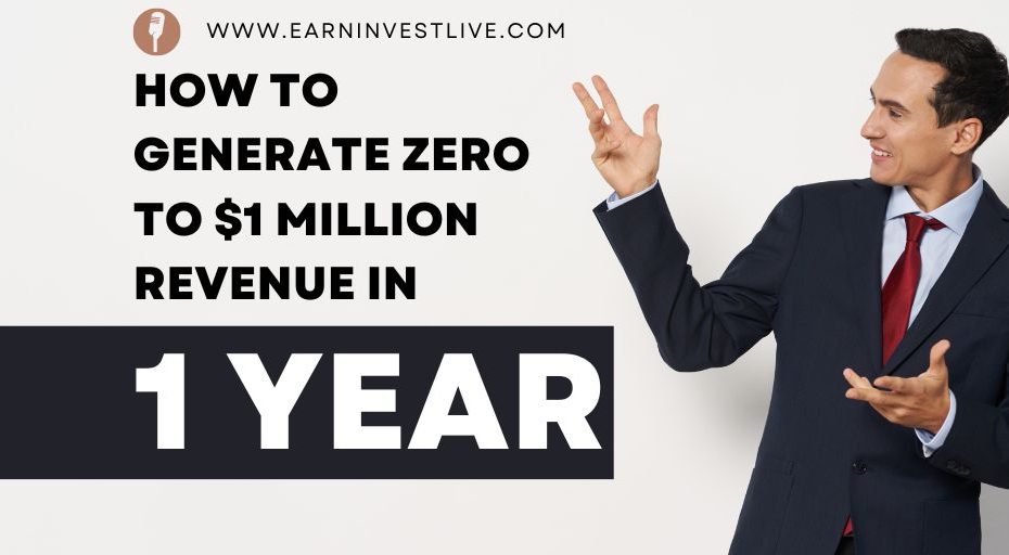 How to Generate Zero to $1 Million Revenue in Less Than a Year