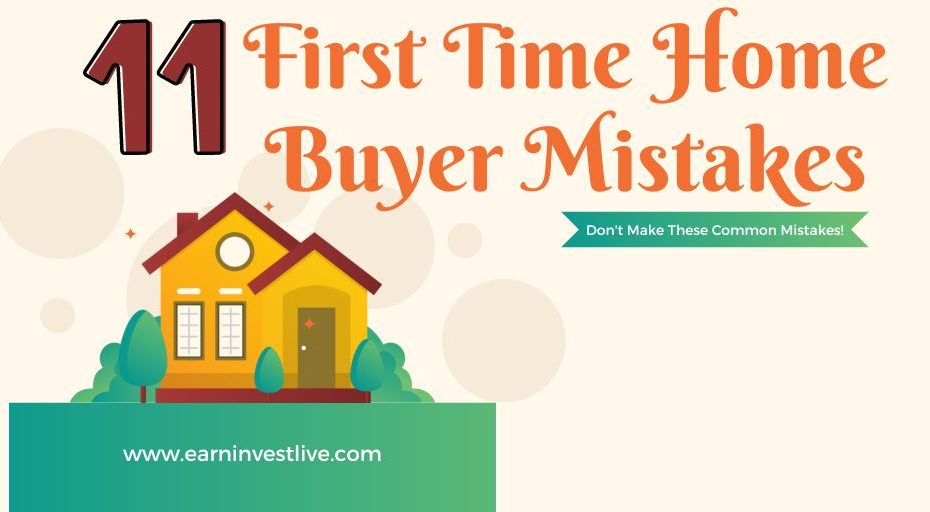 11 First Time Home Buyer Mistakes: Don't Make These Common Mistakes!