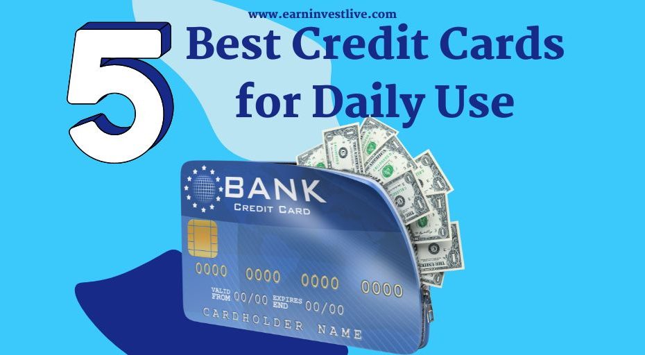 5 Best Credit Cards for Daily Use: The Top Picks