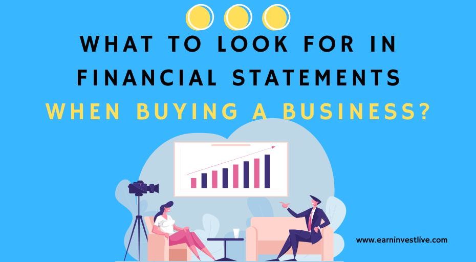What to Look for in Financial Statements When Buying a Business?