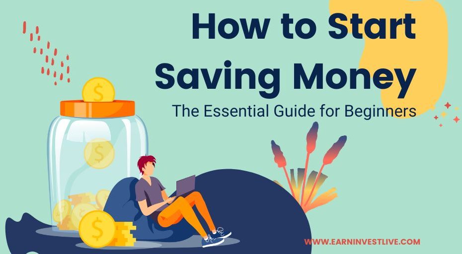 The Essential Guide for Beginners: How to Start Saving Money