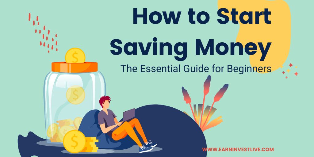 The Essential Guide for Beginners: How to Start Saving Money