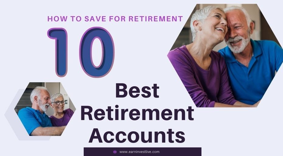 10 Best Retirement Accounts: How to Save for Retirement