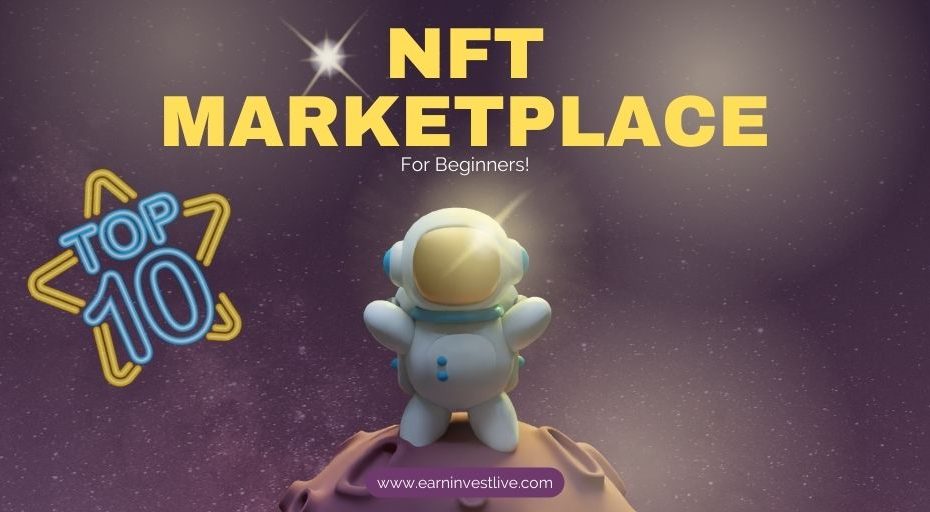10 Best NFT Marketplace Platforms for Beginners: Find the Right One for You!