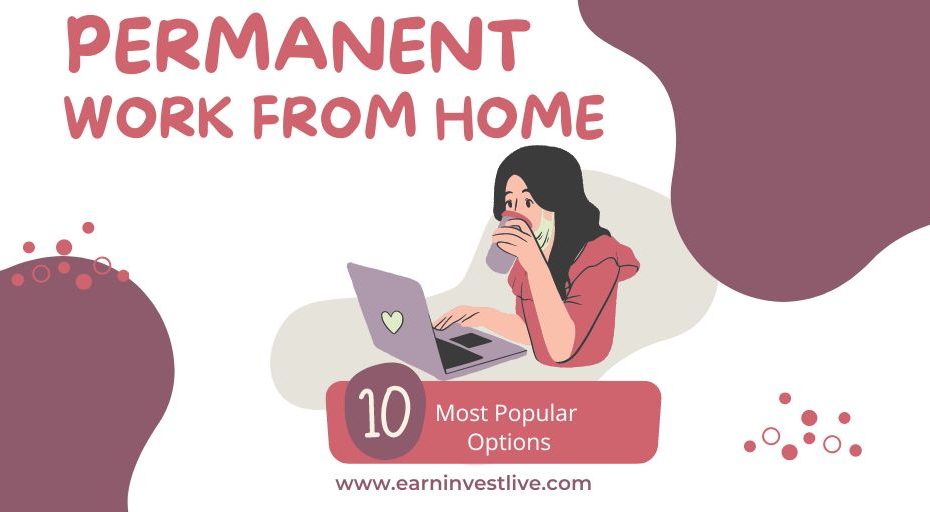 Permanent Work from Home: The 10 Most Popular Options
