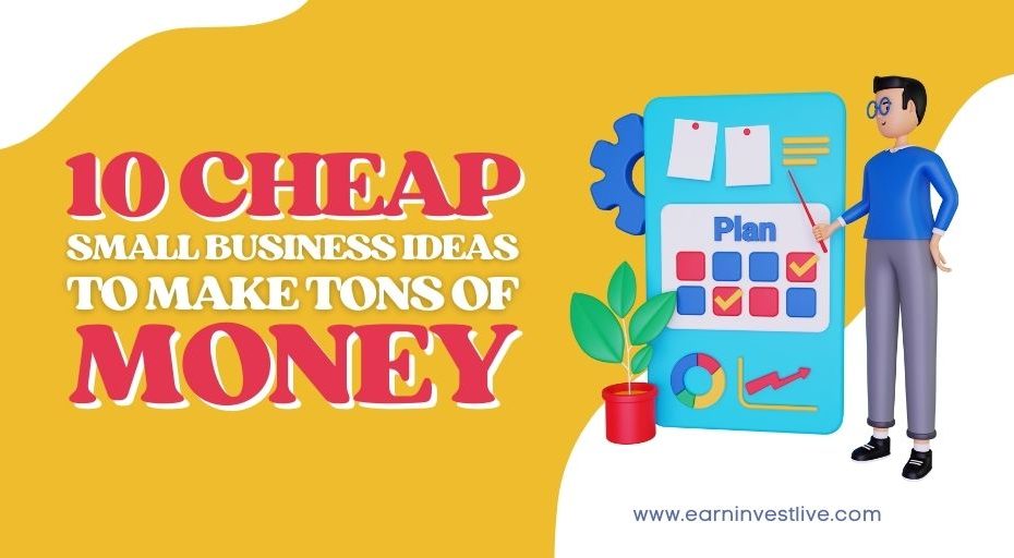 10 Cheap Business ideas to Start Under $10k