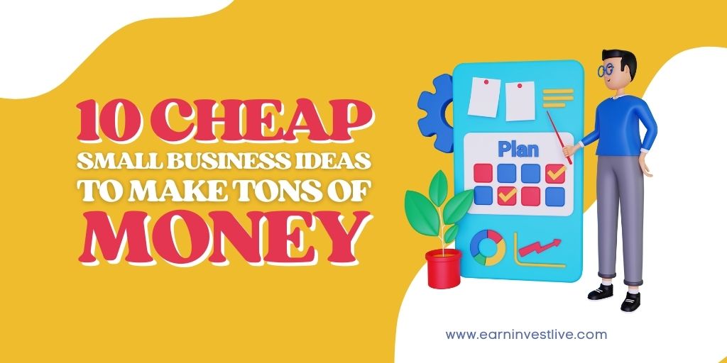10 Cheap Business ideas to Start Under $10k
